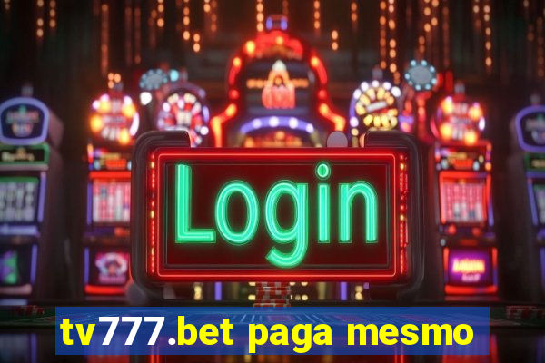 tv777.bet paga mesmo